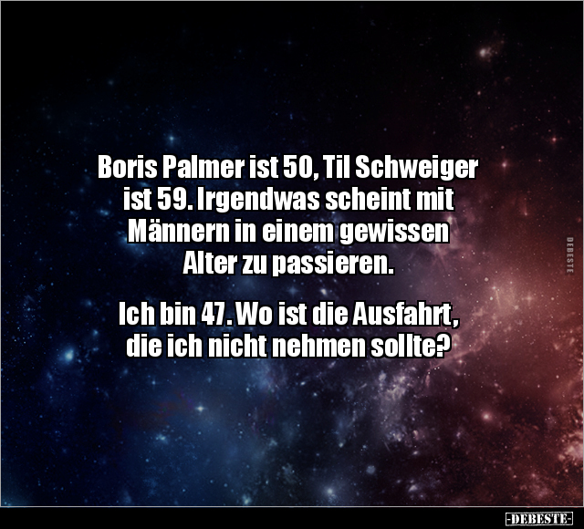 Boris Palmer ist 50, Til Schweiger ist 59.. - Lustige Bilder | DEBESTE.de