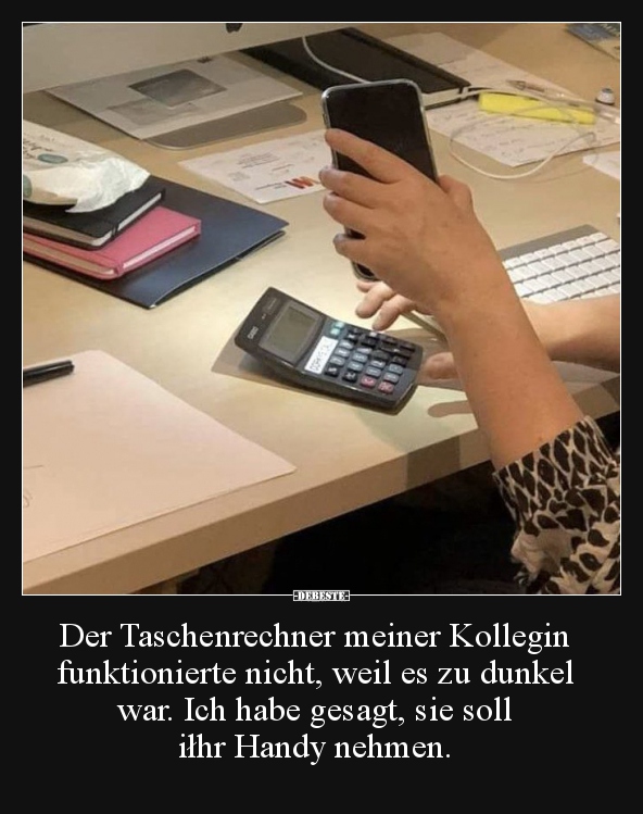 Der Taschenrechner meiner Kollegin funktionierte nicht.. - Lustige Bilder | DEBESTE.de