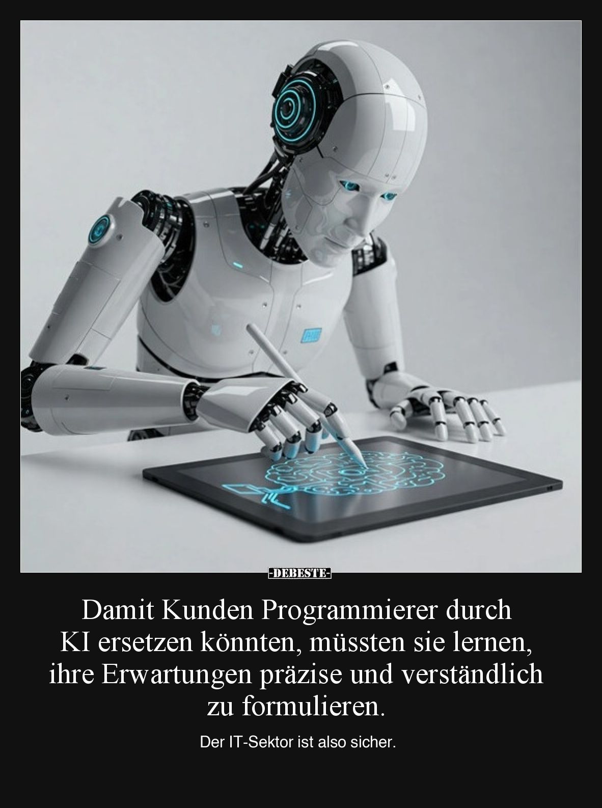 Damit Kunden Programmierer durch KI ersetzen könnten.. - Lustige Bilder | DEBESTE.de