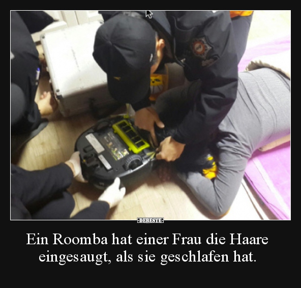 Ein Roomba hat einer Frau die Haare eingesaugt, als sie.. - Lustige Bilder | DEBESTE.de