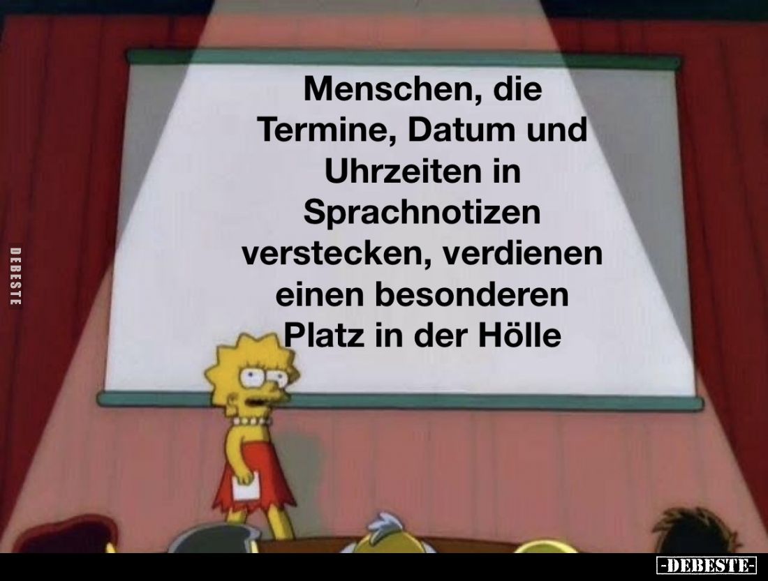 Menschen, die Termine, Datum und Uhrzeiten in Sprachnotizen verstecken, verdienen einen besonderen Platz in der Hölle