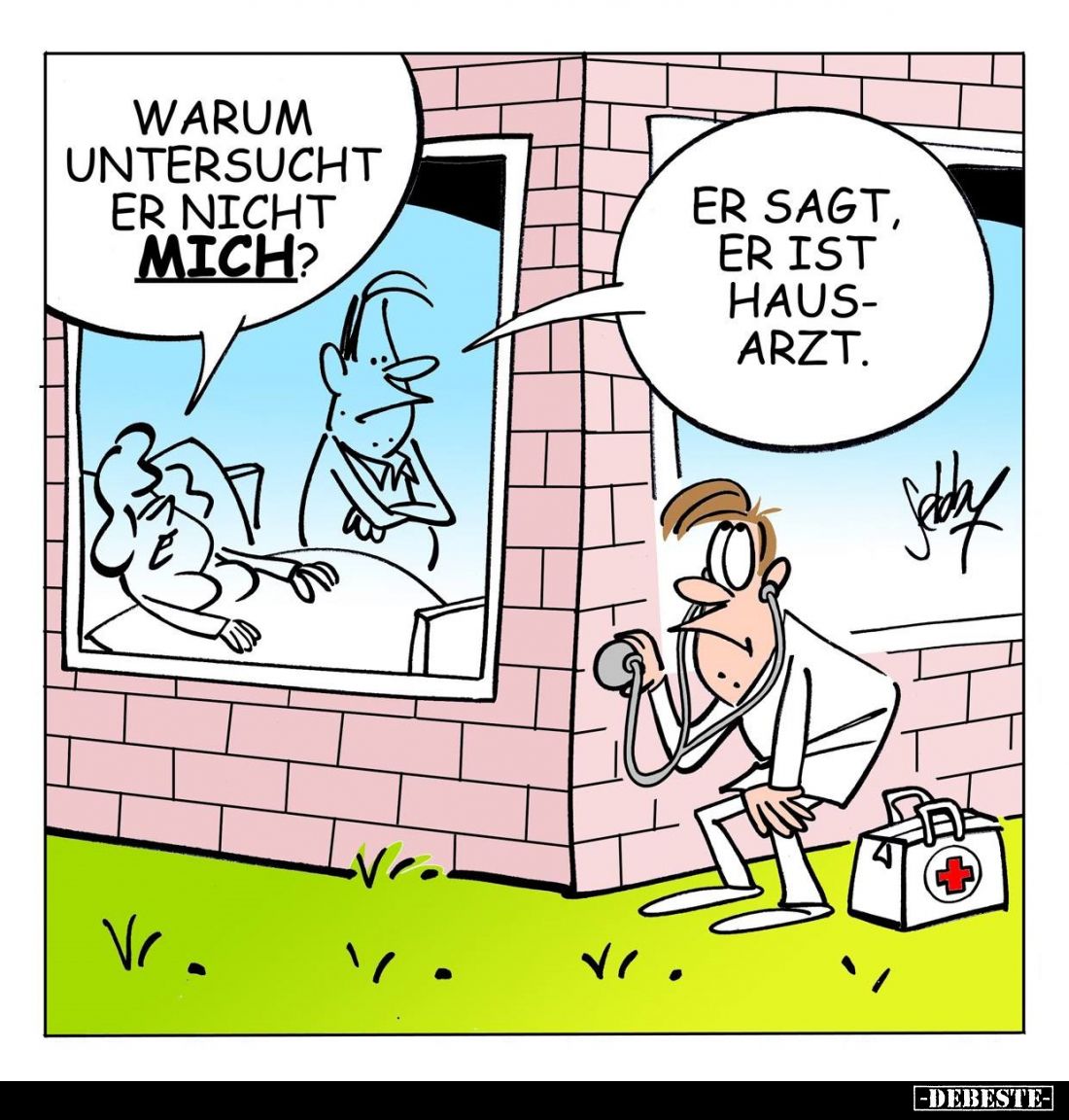 Warum untersucht er nicht mich? - Er sagt, er ist Hausarzt.