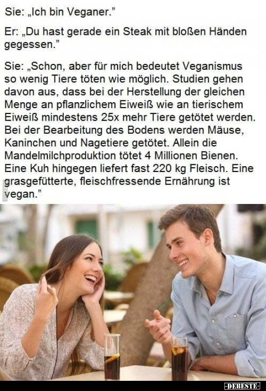 Sie: "Ich bin Veganer." Er: "Du hast gerade ein Steak mit.." - Lustige Bilder | DEBESTE.de
