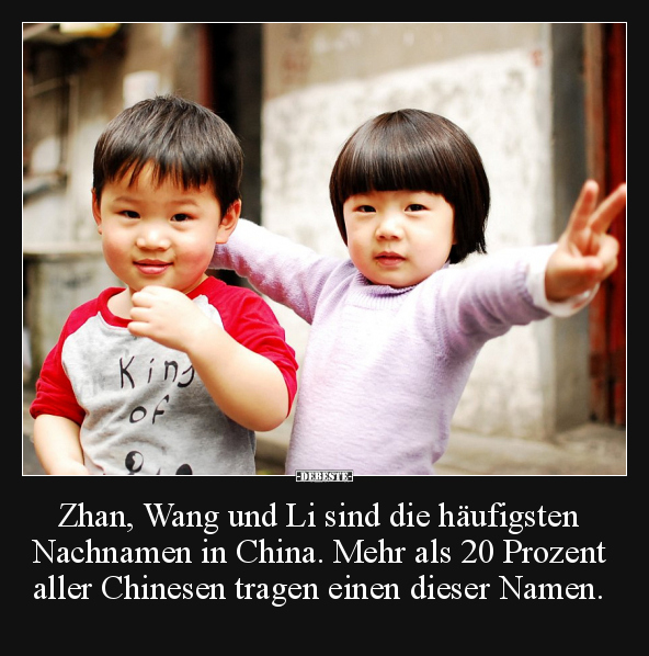 Zhan, Wang und Li sind die häufigsten Nachnamen.. - Lustige Bilder | DEBESTE.de