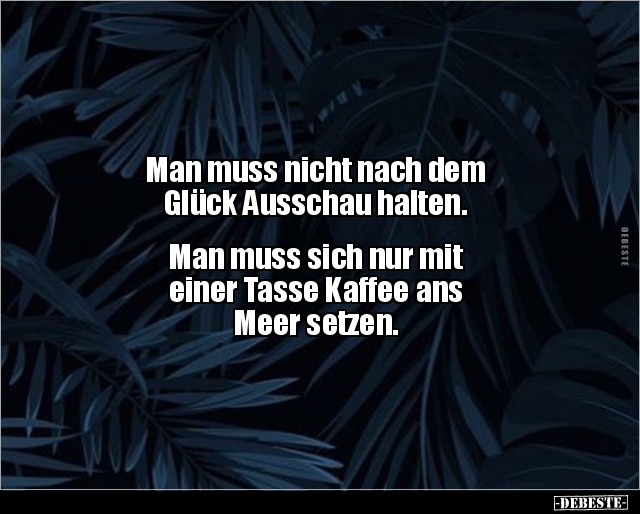 Man muss nicht nach dem Glück Ausschau.. - Lustige Bilder | DEBESTE.de