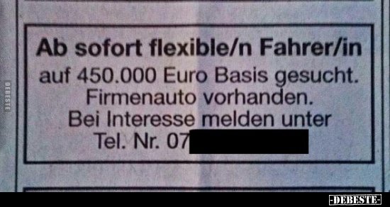 Ab sofort flexible/n Fahrer/in auf 450.000 Euro.. - Lustige Bilder | DEBESTE.de