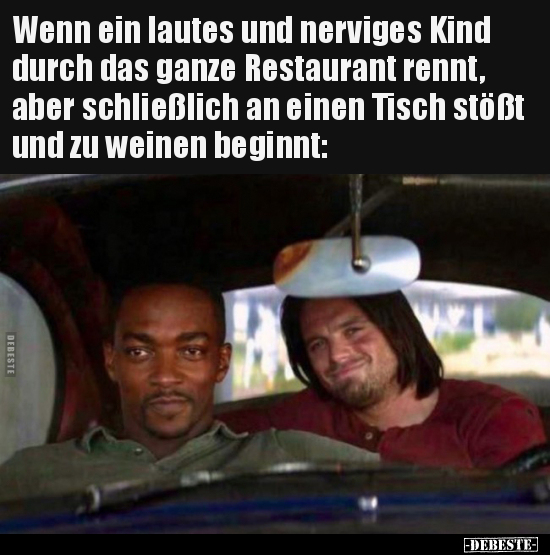 Wenn ein lautes und nerviges Kind durch das ganze..