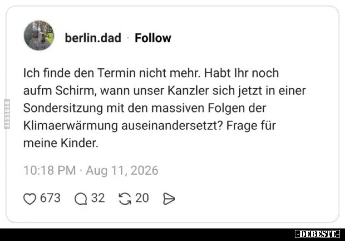 Ich finde den Termin nicht mehr.
Habt Ihr noch aufm Schirm, wann unser Kanzler sich jetzt in einer Sondersitzung mit den mas...