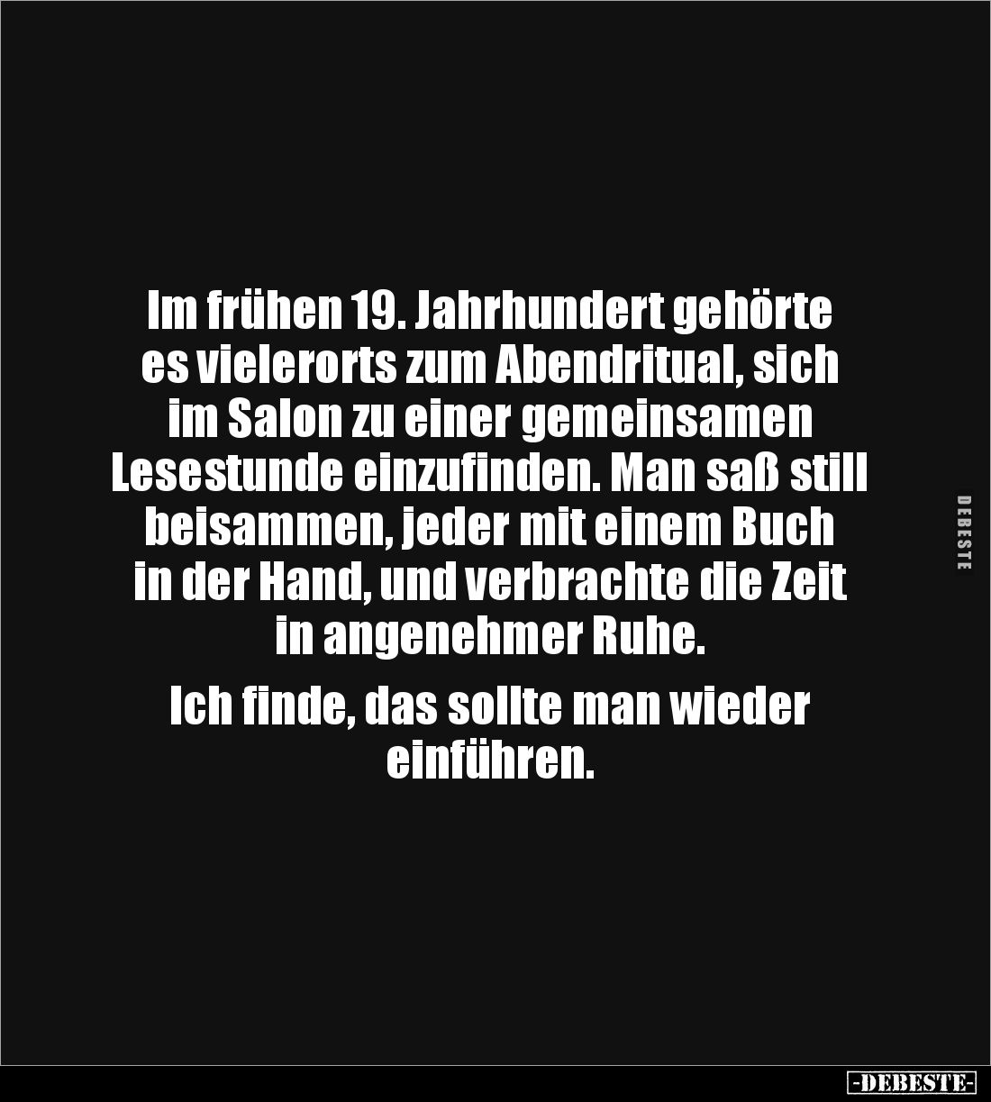 Im frühen 19. Jahrhundert gehörte 
es vielerorts zum Abendritual, sich 
im Salon zu einer gemeinsamen 
Lesestunde einzufin...