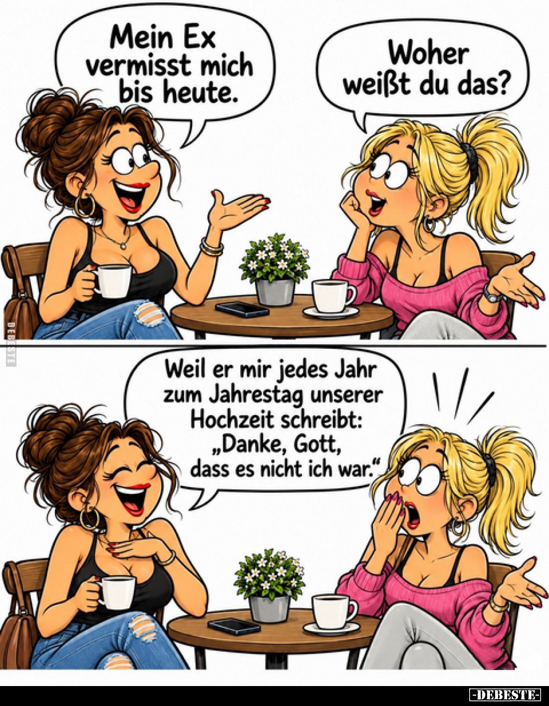 Mein Ex vermisst mich bis heute. - Woher weißt du das? - Weil er mir jedes Jahr zum Jahrestag unserer Hochzeit schreibt: „Dan...