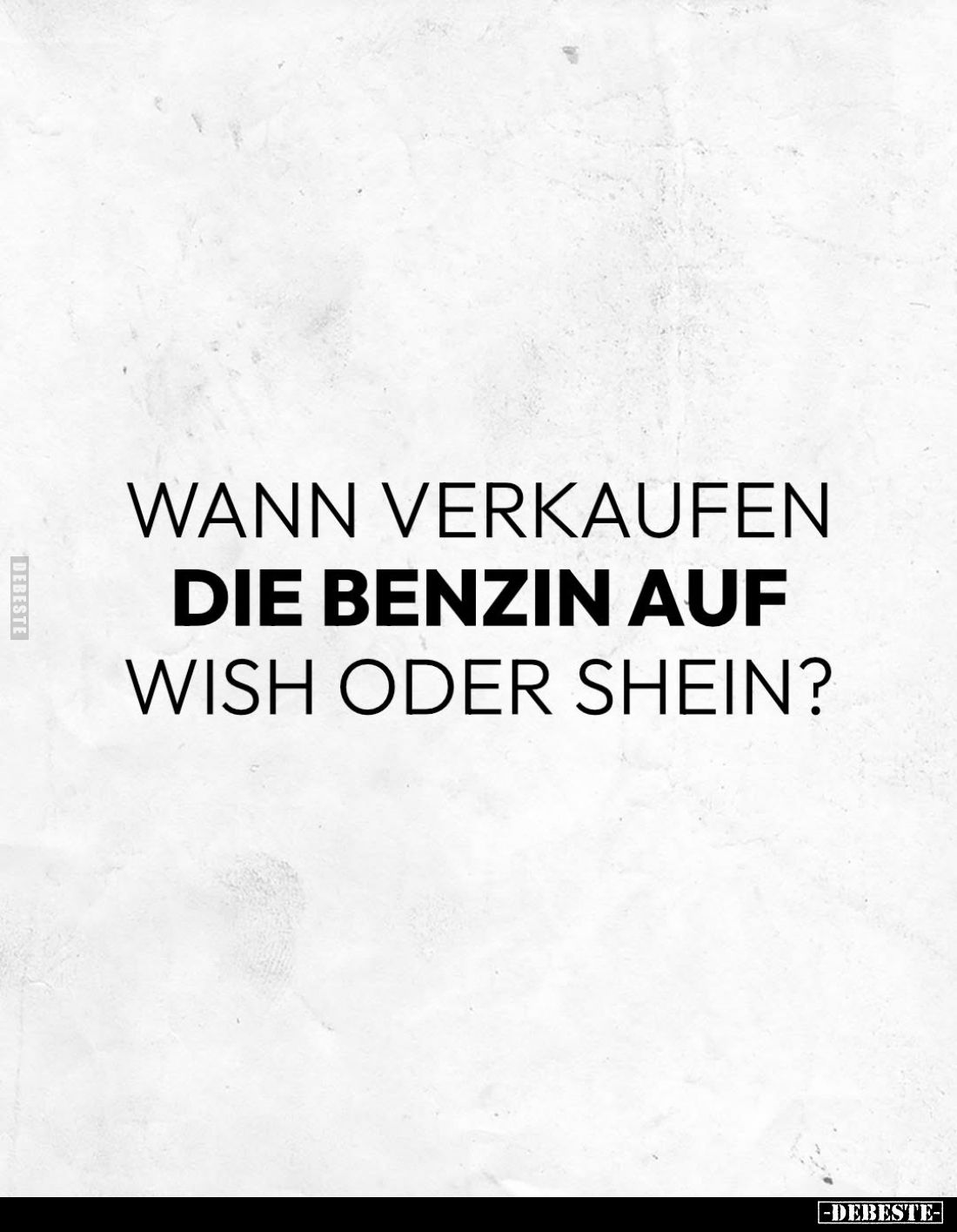 Wann verkaufen die Benzin auf Wish oder Shein?