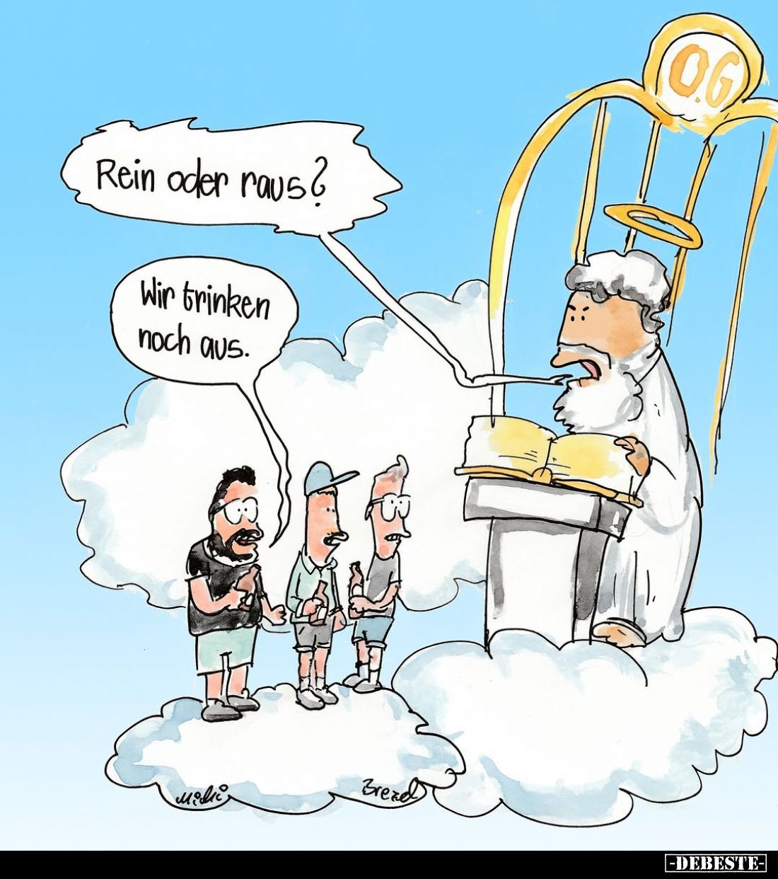 Rein oder raus? -
Wir trinken noch aus.