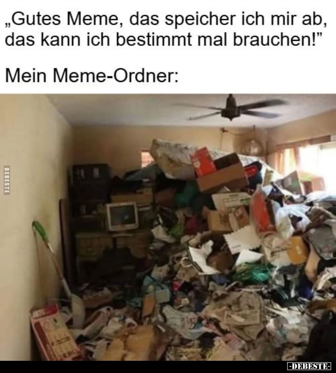„Gutes Meme, das speicher ich mir ab, das kann ich bestimmt mal brauchen!"
Mein Meme-Ordner: