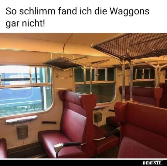 So schlimm fand ich die Waggons gar nicht!.. - Lustige Bilder | DEBESTE.de