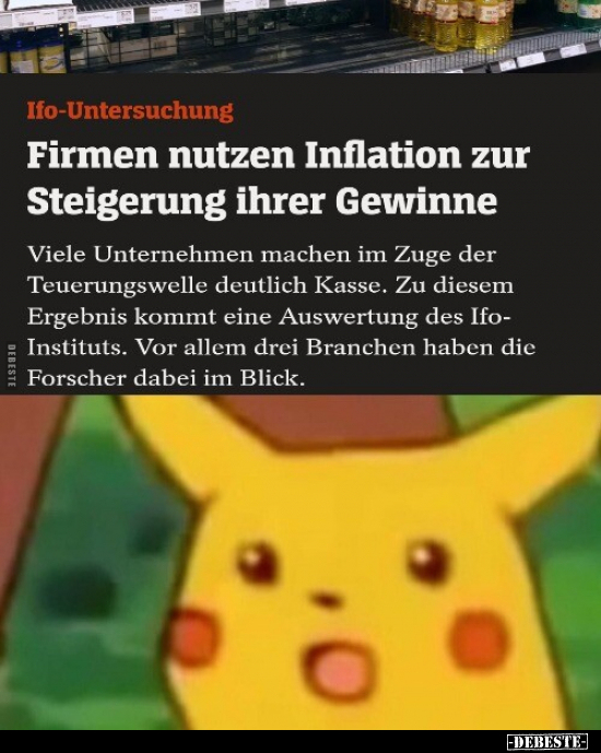 Firmen nutzen Inflation zur Steigerung ihrer Gewinne.. - Lustige Bilder | DEBESTE.de