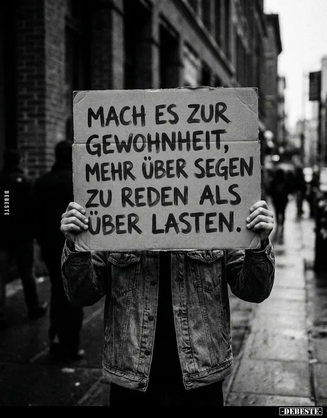 Mach es zur Gewohnheit, mehr über Segen zu reden als über lasten.