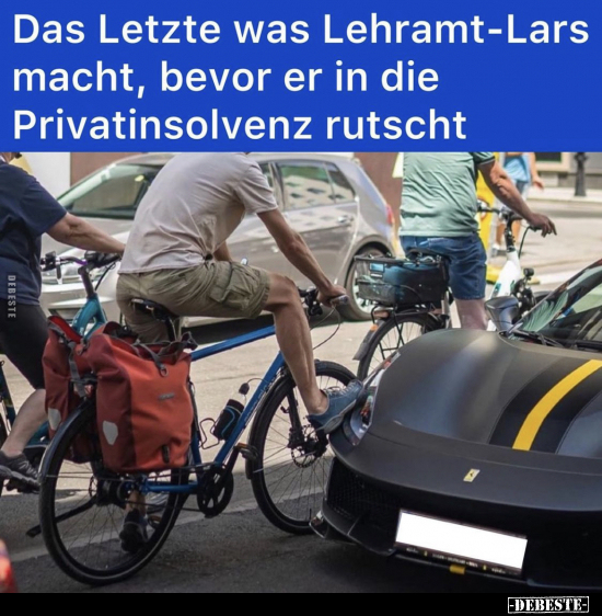 Das Letzte was Lehramt-Lars macht, bevor er in die.. - Lustige Bilder | DEBESTE.de