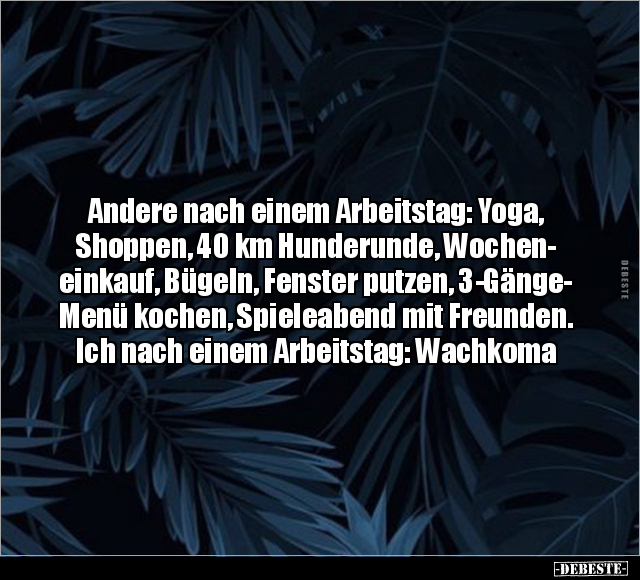 Andere nach einem Arbeitstag: Yoga, Shoppen.. - Lustige Bilder | DEBESTE.de