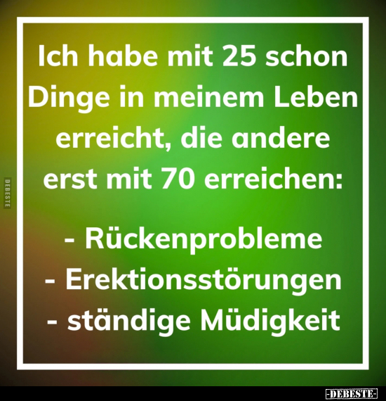 Leben, Rückenprobleme, Müdigkeit