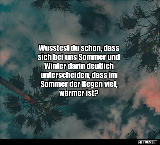 Wusstest du schon, dass sich bei uns Sommer und Winter.. - Lustige Bilder | DEBESTE.de