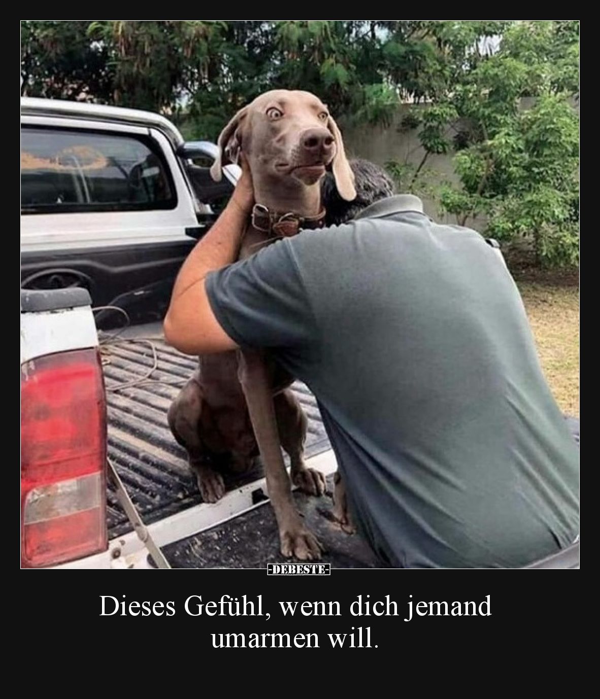 Dieses Gefühl, wenn dich jemand umarmen will.