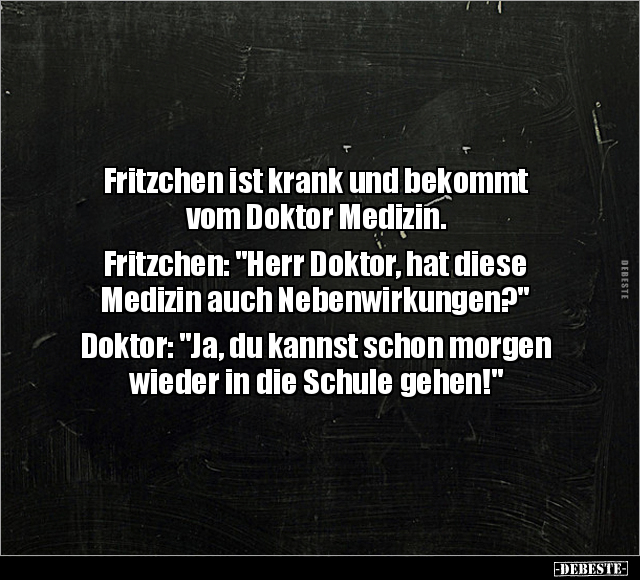 Fritzchen ist krank und bekommt vom Doktor.. - Lustige Bilder | DEBESTE.de