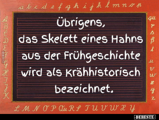 Übrigens, das Skelett eines Hahns aus der Frühgeschichte.. - Lustige Bilder | DEBESTE.de