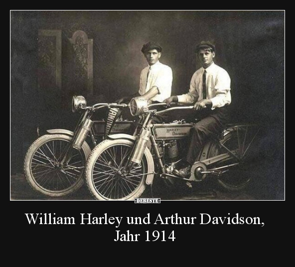 William Harley Und Arthur Davidson Jahr 1914 Lustige Bilder Spruche Witze Echt Lustig