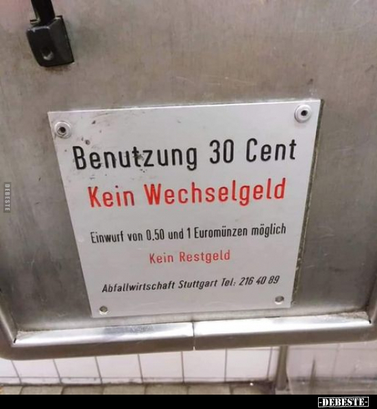 Benutzung 30 Cent - Kein Wechselgeld