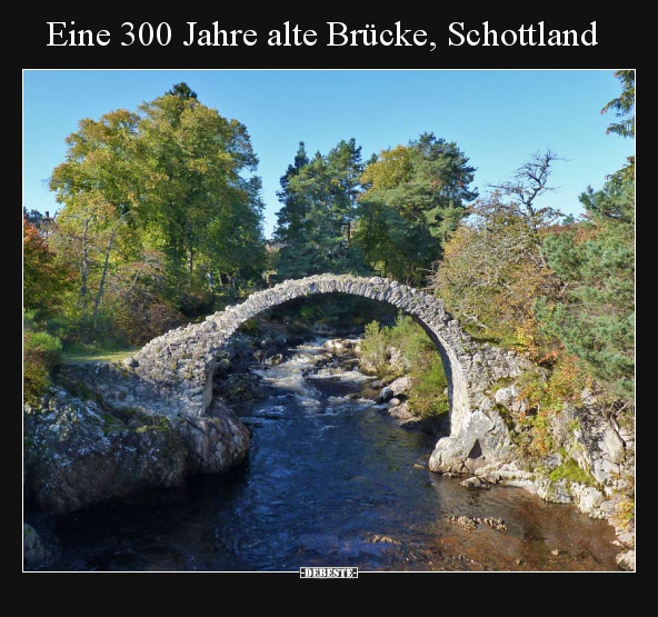 Eine 300 Jahre alte Brücke, Schottland..