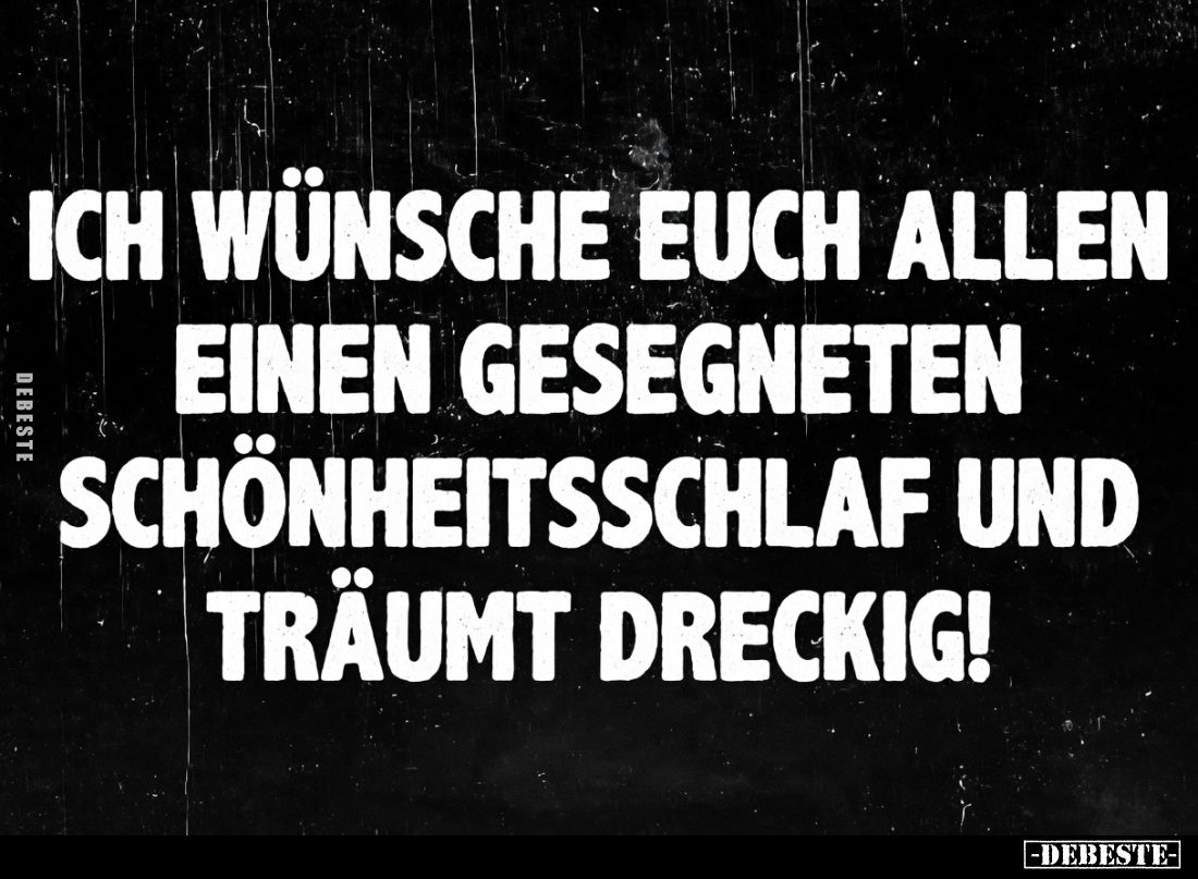 Ich wünsche euch allen einen gesegneten Schönheitsschlaf.. - Lustige Bilder | DEBESTE.de