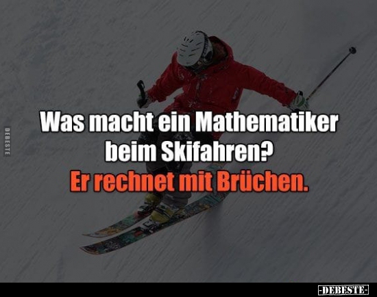 Was macht ein Mathematiker heim Skifahren?.. - Lustige Bilder | DEBESTE.de