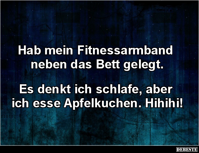 Hab mein Fitnessarmband neben das Bett gelegt..