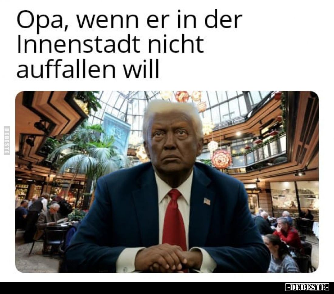 Opa, wenn er in der Innenstadt nicht auffallen will.