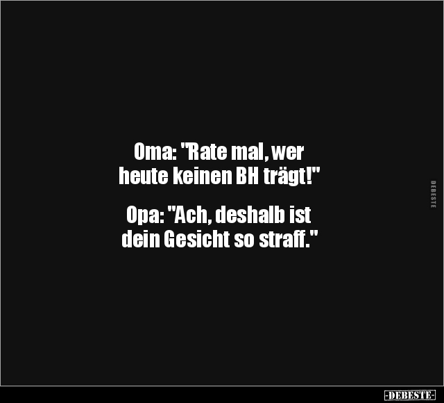 Oma: "Rate mal, wer heute keinen BH trägt!".. - Lustige Bilder | DEBESTE.de