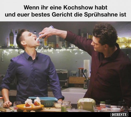 Wenn ihr eine Kochshow habt und euer bestes Gericht die.. - Lustige Bilder | DEBESTE.de