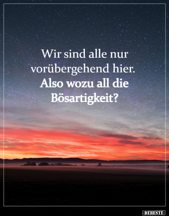 Wir sind alle nur vorübergehend hier...