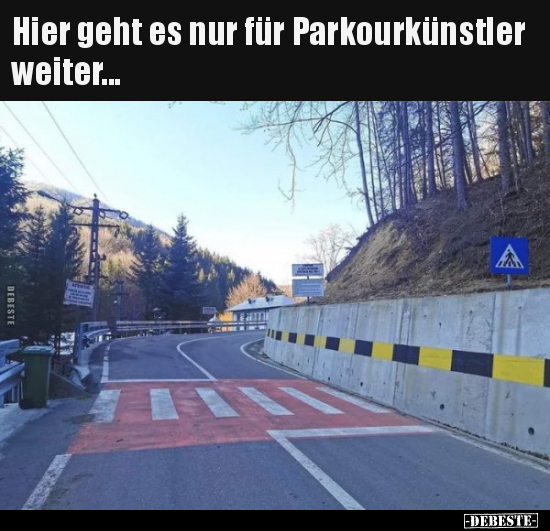 Hier geht es nur für Parkourkünstler weiter... - Lustige Bilder | DEBESTE.de