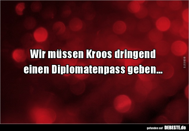 Wir müssen Kroos dringend einen... - Lustige Bilder | DEBESTE.de