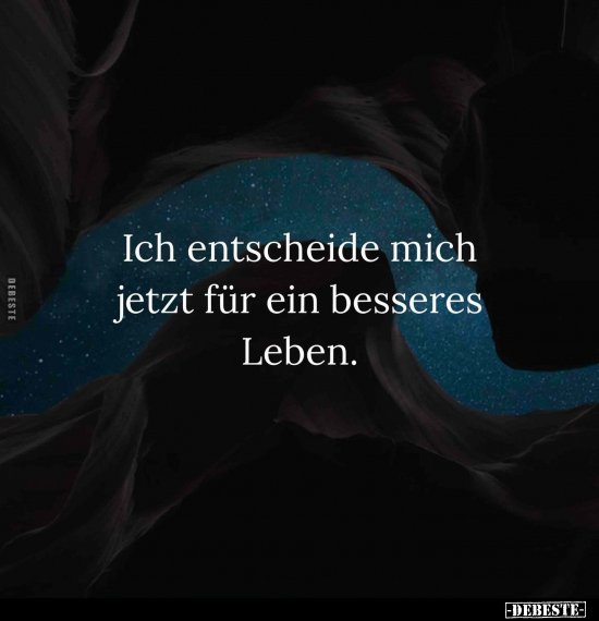 Ich entscheide mich jetzt für ein besseres Leben... - Lustige Bilder | DEBESTE.de