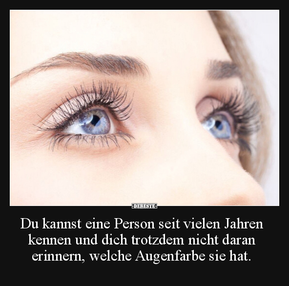 Du kannst eine Person seit vielen Jahren kennen und dich.. - Lustige Bilder | DEBESTE.de