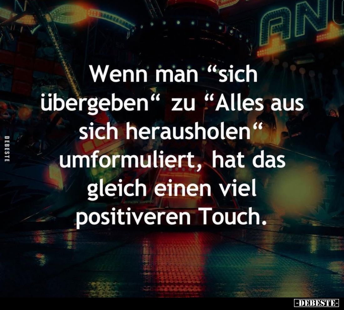 Wenn man "sich übergeben" zu "Alles aus sich herausholen" umformuliert, hat das gleich einen viel positiv...
