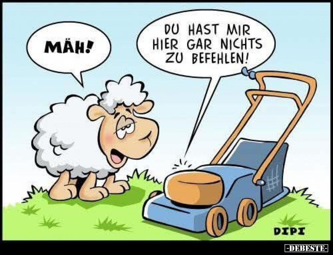 Du hast mir hier gar nichts zu befehlen! - Mäh!