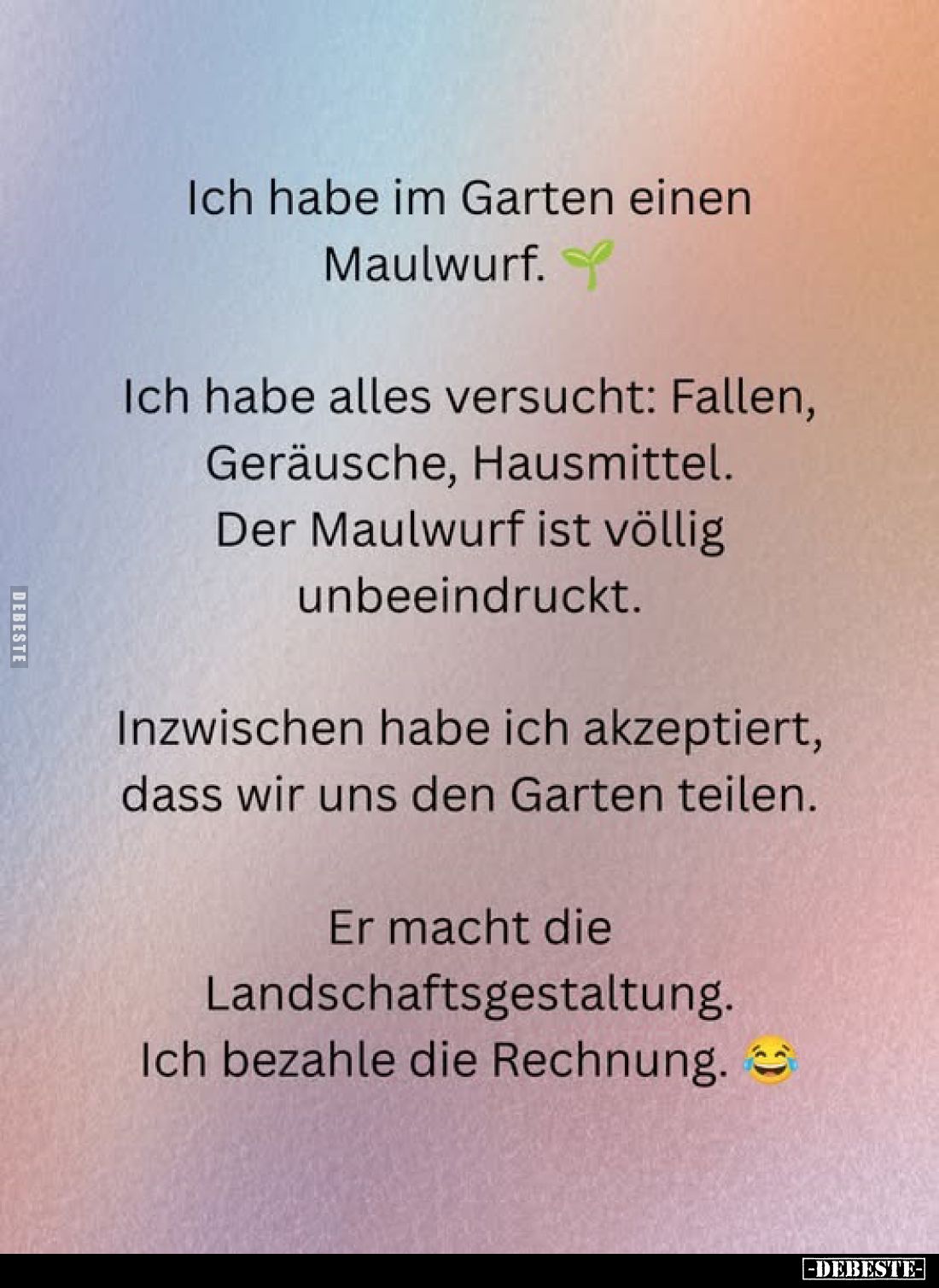 Ich habe im Garten einen Maulwurf.
Ich habe alles versucht: Fallen, Geräusche, Hausmittel. Der Maulwurf ist völlig unbeeindr...
