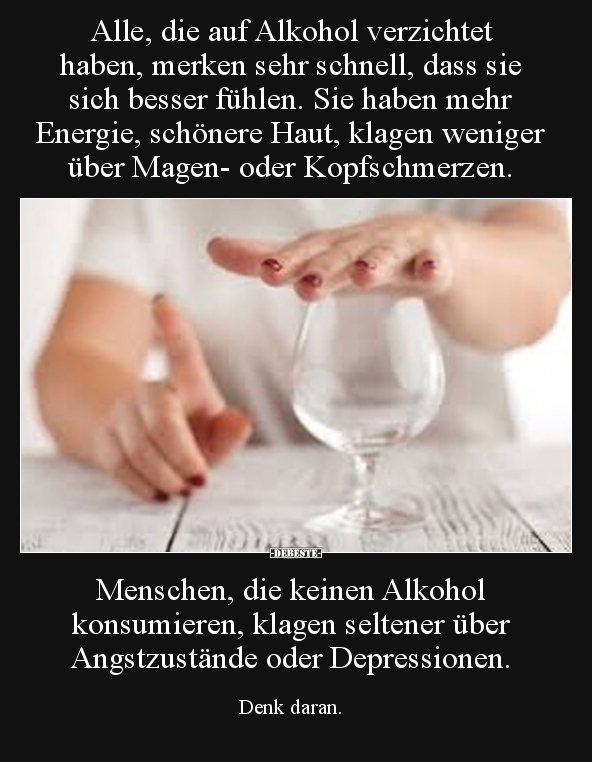 Alle, die auf Alkohol verzichtet haben, merken sehr.. - Lustige Bilder | DEBESTE.de