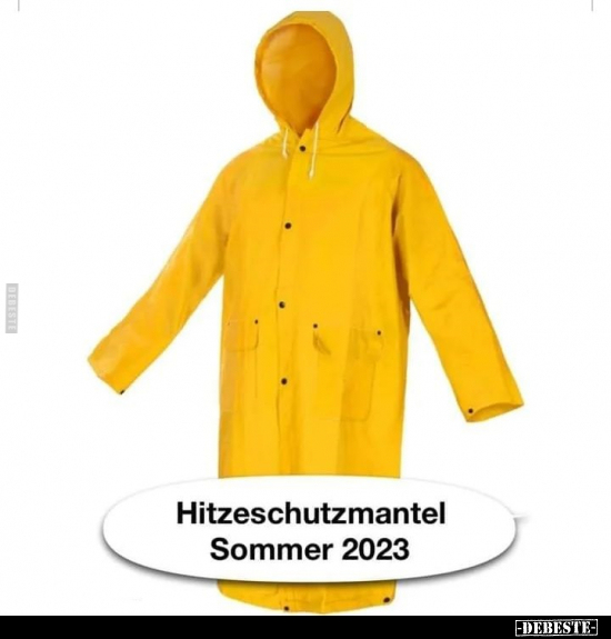 Hitzeschutzmantel Sommer 2023.. - Lustige Bilder | DEBESTE.de