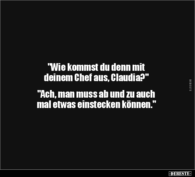 "Wie kommst du denn mit deinem Chef aus, Claudia?".. - Lustige Bilder | DEBESTE.de