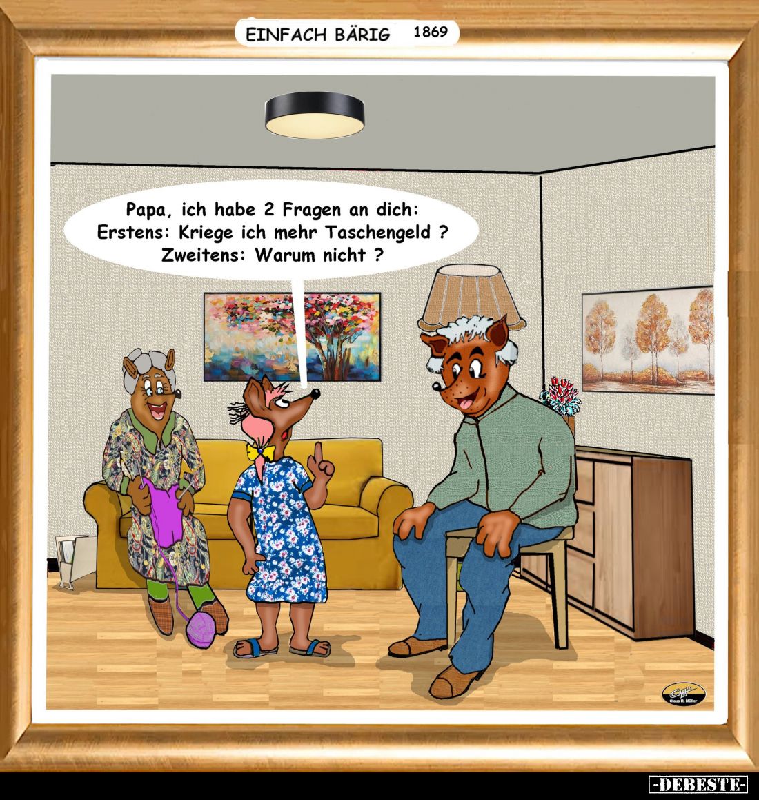 Papa, ich habe 2 Fragen an dich: Erstens: Kriege ich mehr Taschengeld? Zweitens: Warum nicht?