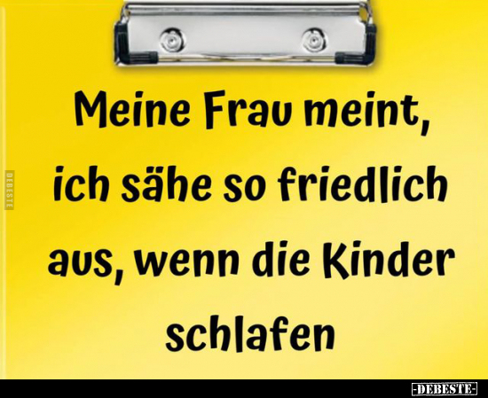 Meine Frau meint, ich sähe so friedlich aus.. - Lustige Bilder | DEBESTE.de