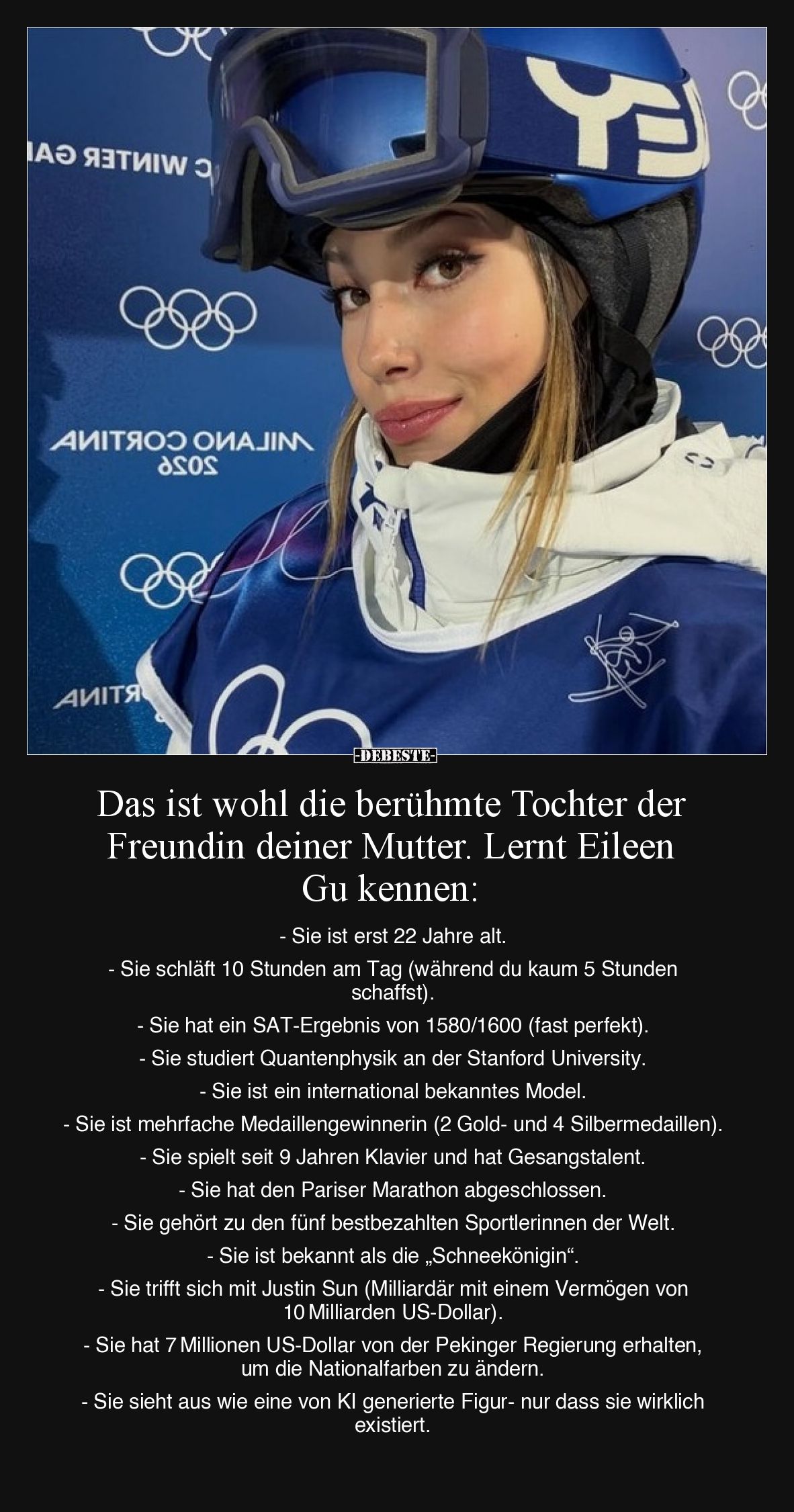 Das ist wohl die berühmte Tochter der Freundin deiner Mutter. Lernt Eileen Gu kennen:

- Sie ist erst 22 Jahre alt.
- Sie ...